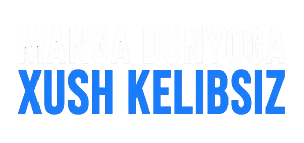 Manga Dunyoga Xush Kelibsiz